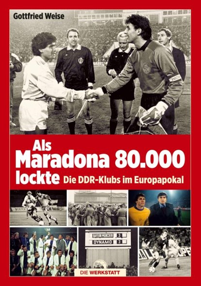 Als Maradona 80.000 lockte, Gottfried Weise - Gebonden - 9783730701782