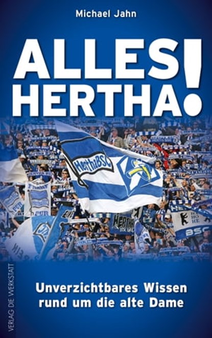 Alles Hertha!, Michael Jahn - Ebook - 9783730702376