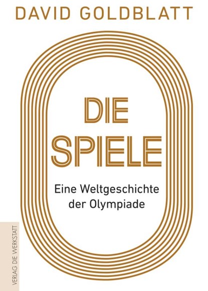 Die Spiele, David Goldblatt - Gebonden - 9783730703922