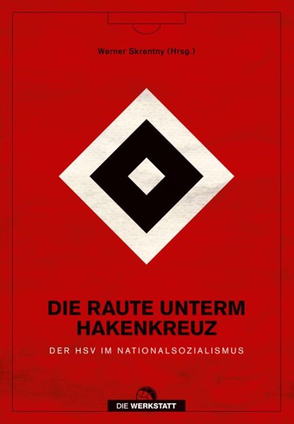 Die Raute unterm Hakenkreuz, Werner Skrentny - Gebonden - 9783730704059