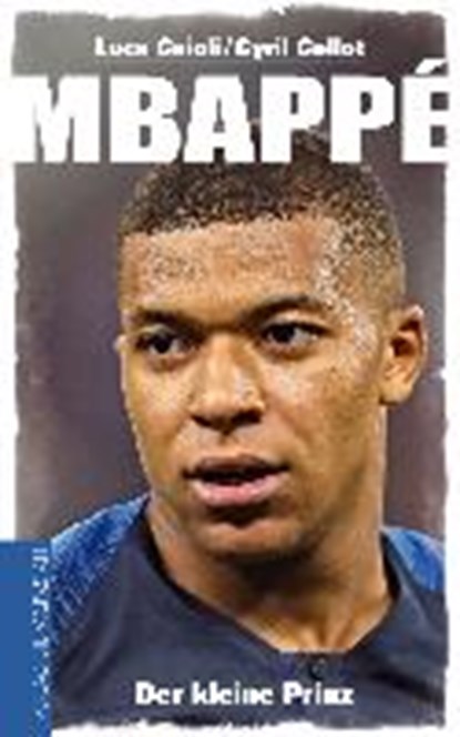 Mbappé, CAIOLI,  Luca ; Collot, Cyril - Paperback - 9783730704356