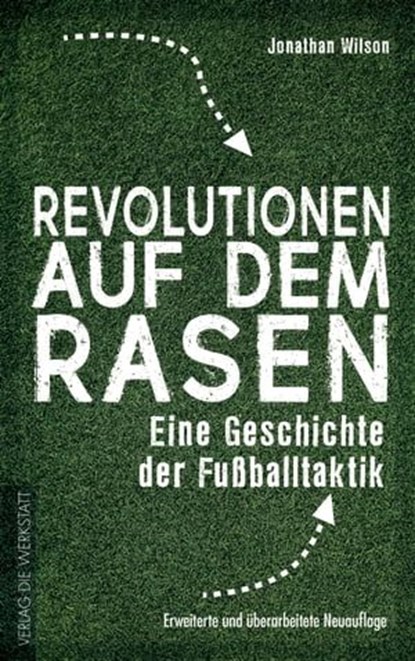Revolutionen auf dem Rasen, Jonathan Wilson - Ebook - 9783730704479