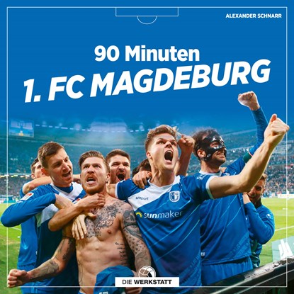 90 Minuten 1. FC Magdeburg, Alexander Schnarr - Gebonden - 9783730704646