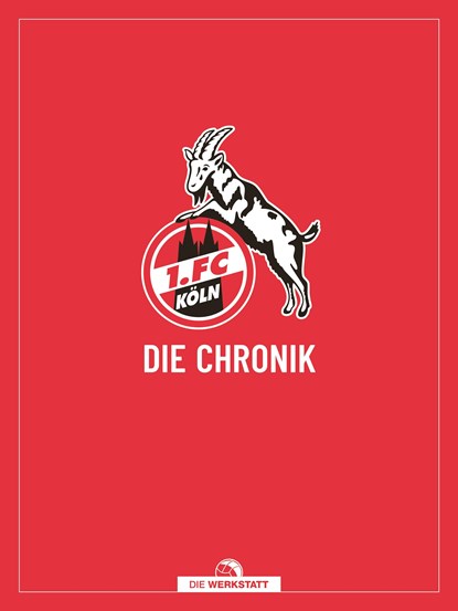 1. FC Köln, Frederic Latz ;  Dirk Unschuld - Gebonden - 9783730706084