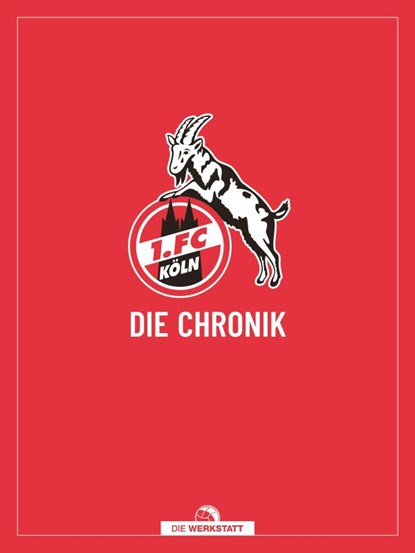 1. FC Köln, Frederic Latz ; Dirk Unschuld - Gebonden - 9783730706084
