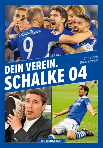 Dein Verein. Schalke 04, Christoph Bausenwein - Gebonden - 9783730706404