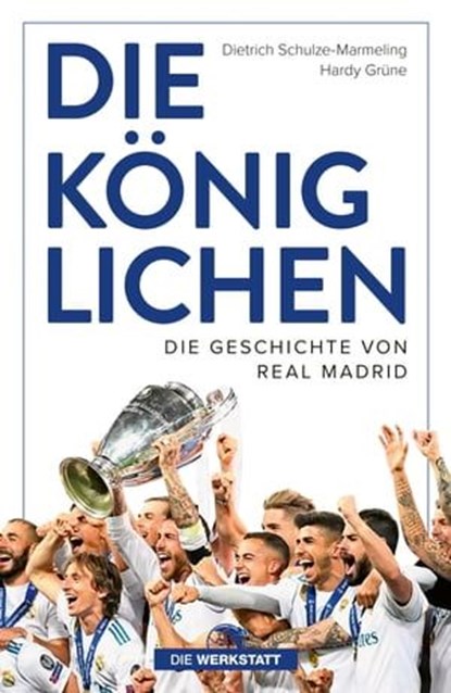 Die Königlichen, Hardy Grüne ; Dietrich Schulze-Marmeling - Ebook - 9783730706848