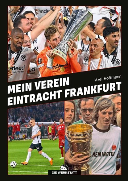 Mein Verein Eintracht Frankfurt, Axel Hoffmann - Gebonden - 9783730707227