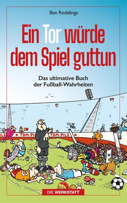 Ein Tor würde dem Spiel guttun, Ben Redelings - Paperback - 9783730707333