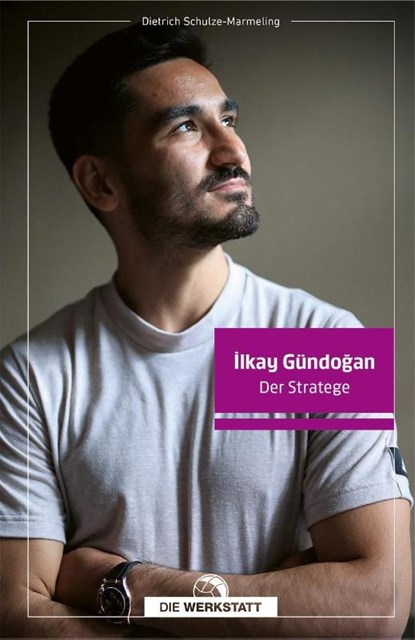 Ilkay Gündogan, Dietrich Schulze-Marmeling - Gebonden - 9783730707791