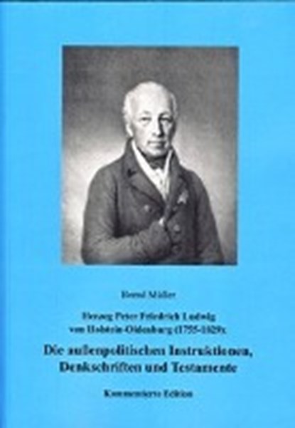 Die außenpolitischen Instruktionen, Denkschriften und Testamente, MÜLLER,  Bernd - Paperback - 9783730810699