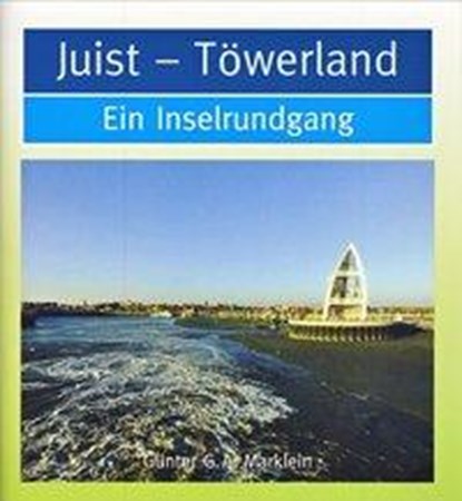Juist - Töwerland, Günter G. A. Marklein - Gebonden - 9783730811832