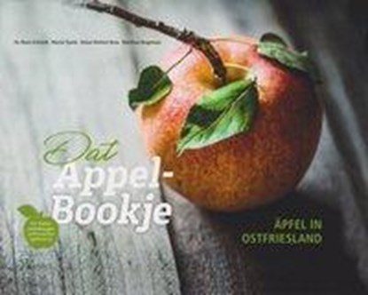Äpfel in Ostfriesland, Hans Schmidt ; Marita Tjarks ; Heinz-Herbert Buss ; Matthias Bergmann - Gebonden - 9783730813768