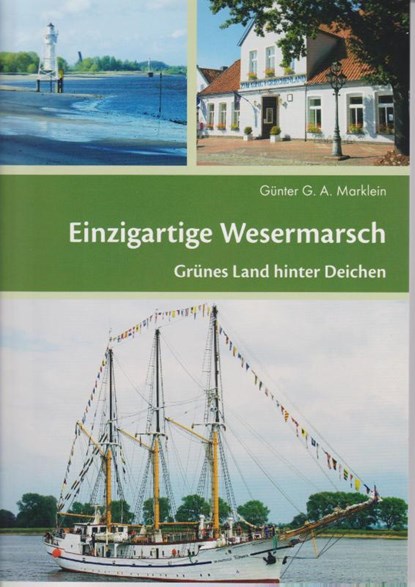 Einzigartige Wesermarsch, Günter G. A. Marklein - Paperback - 9783730817698