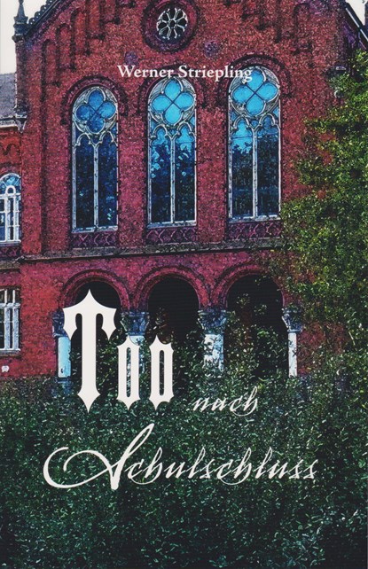 Tod nach Schulschluss, Werner Striepling - Paperback - 9783730820339