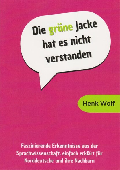 Die grüne Jacke hat es nicht verstanden, Henk Wolf - Paperback - 9783730821961