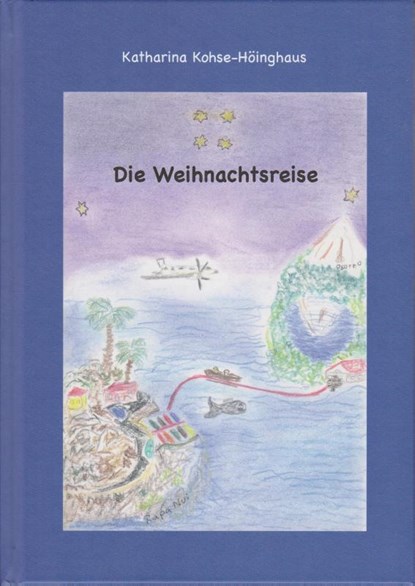 Die Weihnachtsreise, Katharina Kohse-Höinghaus - Gebonden - 9783730821985