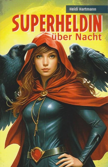 Superheldin über Nacht, Heidi Hartmann - Paperback - 9783730822135