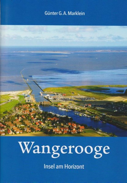 Wangerooge, Günter G. A. Marklein - Gebonden - 9783730822296