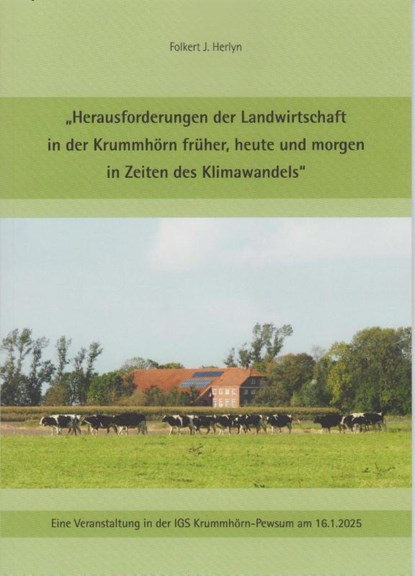 Herausforderungen der Landwirtschaft in der Krummhörn früher, heute und morgen in Zeiten des Klimawandels, Folkert J. Herlyn - Paperback - 9783730822500