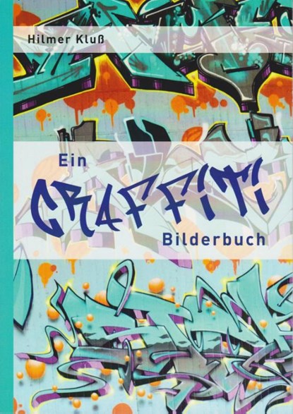 Ein Graffiti Bilderbuch, niet bekend - Paperback - 9783730823057