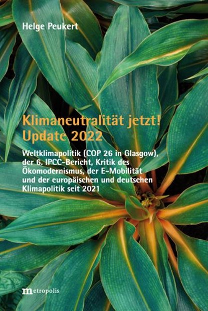 Klimaneutralität jetzt! Update 2022, Helge Peukert - Paperback - 9783731615002