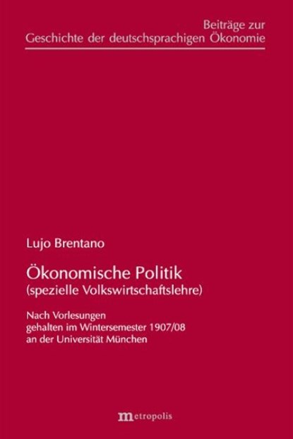 Ökonomische Politik (spezielle Volkswirtschaftslehre), Lujo Brentano - Paperback - 9783731616009