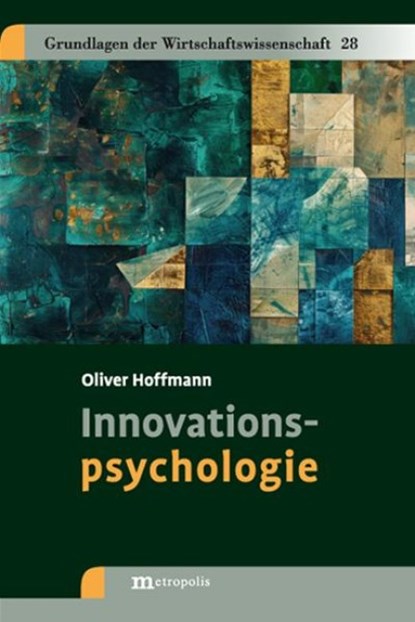 Innovationspsychologie, Oliver Hoffmann - Gebonden - 9783731616016