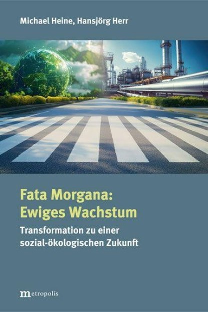 Fata Morgana: Ewiges Wachstum, Michael Heine - Paperback - 9783731616474