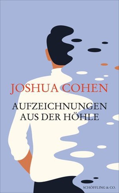 Aufzeichnungen aus der Höhle, Joshua Cohen ; Jan Wilm - Ebook - 9783731700074
