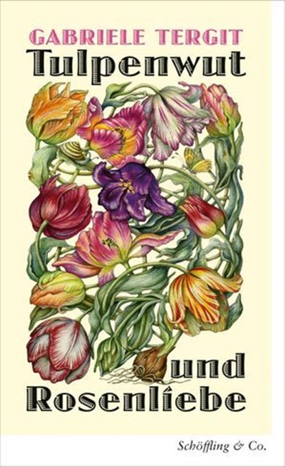 Tulpenwut und Rosenliebe, Gabriele Tergit - Ebook - 9783731700425