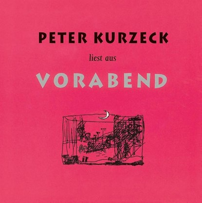 Peter Kurzeck liest aus Vorabend, Peter Kurzeck - AVM - 9783731751045