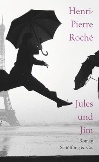 Jules und Jim, Henri-Pierre Roché - Ebook - 9783731760924