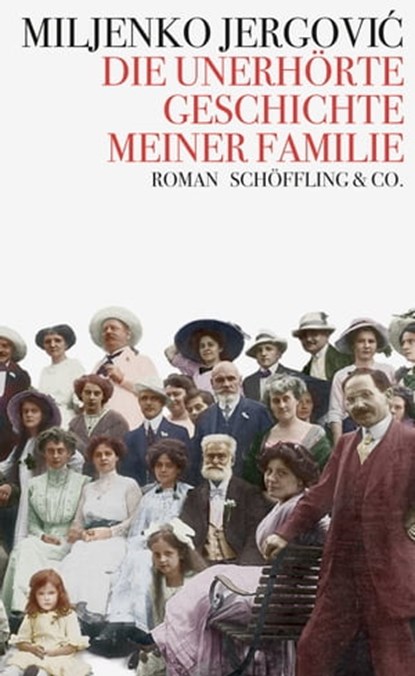 Die unerhörte Geschichte meiner Familie, Miljenko Jergović - Ebook - 9783731761112