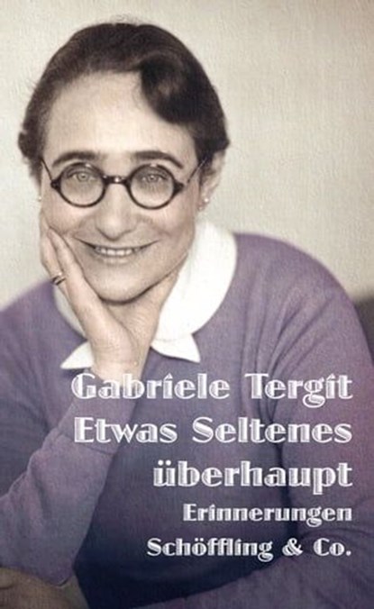 Etwas Seltenes überhaupt, Gabriele Tergit - Ebook - 9783731761372