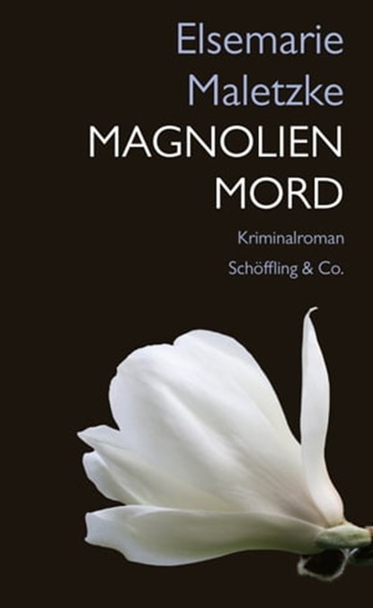 Magnolienmord, Elsemarie Maletzke - Ebook - 9783731761785