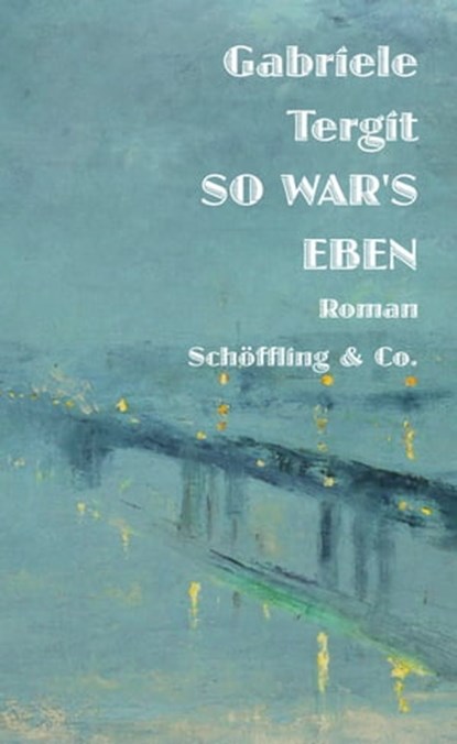So war's eben, Gabriele Tergit ; Lesser Ury - Ebook - 9783731762003