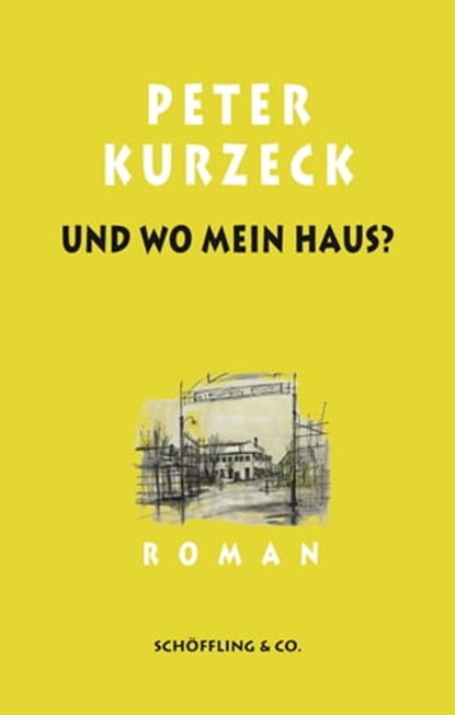 Und wo mein Haus? Kde domov muj, Peter Kurzeck - Ebook - 9783731762195