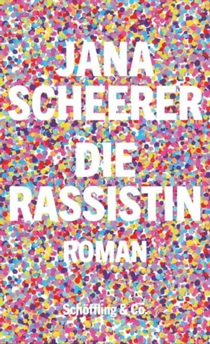 Die Rassistin, Jana Scheerer - Ebook - 9783731762492