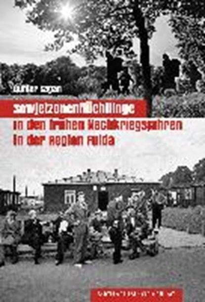 Sowjetzonenflüchtlinge in den frühen Nachkriegsjahren in der Region Fulda, SAGAN,  Günter - Paperback - 9783731905523