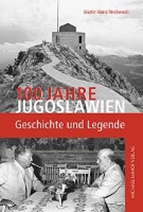 Reinkowski, M: 100 Jahre Jugoslawien