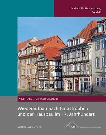 Wiederaufbau nach Katastrophen und der Hausbau im 17. Jahrhundert, Thomas Eißing ; Herbert May ; Markus Rodenberg - Gebonden - 9783731907145
