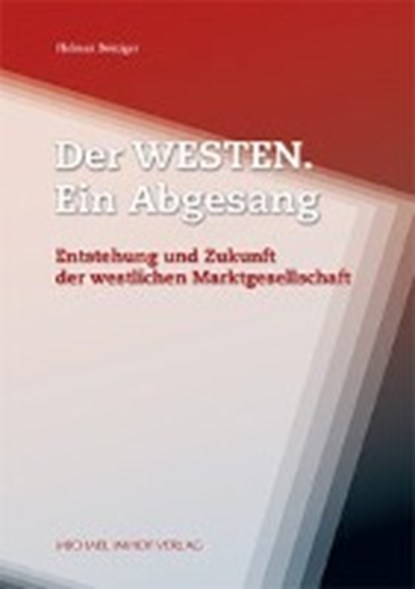 Der Westen. Ein Abgesang, BÖTTIGER,  Helmut - Gebonden - 9783731907848
