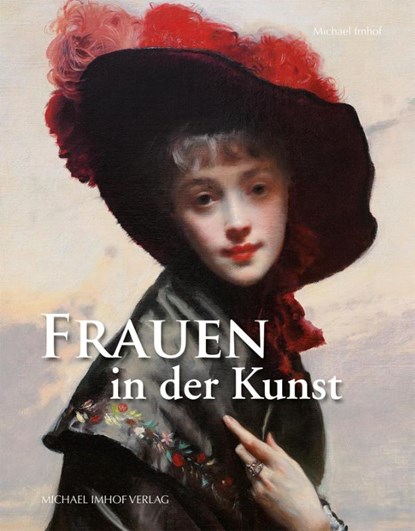 Die Frau in der Kunst, Michael Imhof - Gebonden - 9783731908272