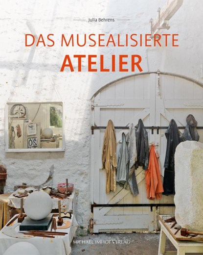 Das musealisierte Atelier, Julia Behrens - Gebonden - 9783731908296