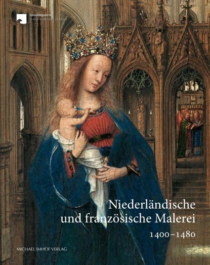 Niederländische und französische Malerei 1400-1480, Katrin Dyballa ; Stephan Kemperdick ; Gemäldegalerie - Staatliche Museen zu Berlin - Gebonden - 9783731912897