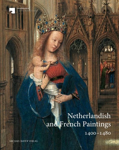 Netherlandish and French Paintings 1400-1480, Katrin Dyballa ; Stephan Kemperdick ; Gemäldegalerie - Staatliche Museen zu Berlin - Gebonden - 9783731913191