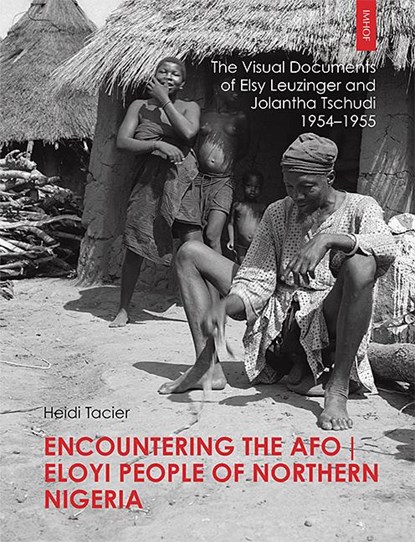 Encountering the Afo / Eloyi People of Northern Nigeria, Heidi Tacier - Gebonden - 9783731913368