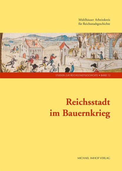 Reichsstadt im Bauernkrieg, Friedrich-Christian-Lesser-Stiftung ; Julia Mandry ; Mühlhäuser Arbeitskreis für Reichsstadtgeschichte - Gebonden - 9783731914204