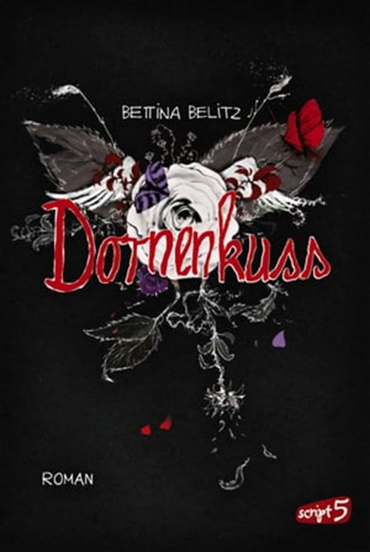 Dornenkuss, Bettina Belitz - Ebook - 9783732000395